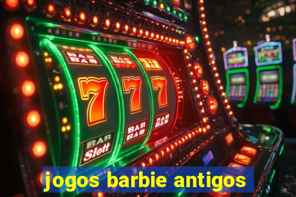 jogos barbie antigos